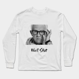 Leslie Jordan well shit Long Sleeve T-Shirt